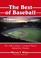 The best of baseball : the 20th century's greatest players ranked by position