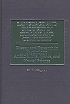 Language and thought in humans and computers : theory and research in psychology, artificial intelligence, and neural science