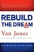 Rebuild the dream by  Van Jones 