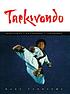 Taekwondo : traditions, philosophy, technique 著者：  Marc Tedeschi 