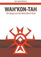 Wah'kon-tah : the Osage and the white man's road