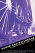 Sugar & railroads : a Cuban history, 1837-1959