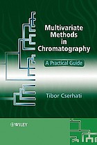 Multivariate methods in chromatography : a practical guide