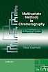 Multivariate methods in chromatography : a practical guide