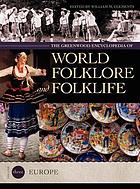 The Greenwood encyclopedia of world folklore and folklife