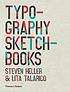 Typography sketchbooks by  Steven Heller 