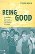 Being good : rethinking classroom management and... 著者：  Steven Wolk 