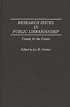 Research issues in public librarianship : trends for the future