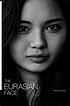 The Eurasian face 著者：  Kirsteen Zimmern 