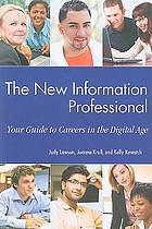 The new information professional : your guide to careers in the digital age
