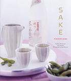 Sake : a modern guide