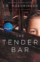 The tender bar : a memoir