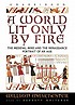 A World Lit Only by Fire : the Medieval Mind and... 著者：  Manchester, William. 