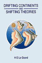 Drifting continents and shifting theories : the modern revolution in geology and scientific change