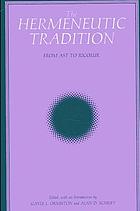 The Hermeneutic tradition : from Ast to Ricoeur