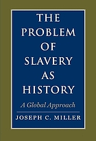 The problem of slavery as history : a global approach
