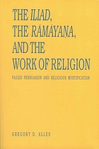 The Iliad, the Rāmāyaṇa, and the work of religion : failed persuasion and religious mystification