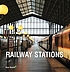 Railway Stations. by Parkstone Press.