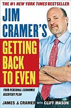 Jim Cramer's getting back to even