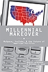 Millennial makeover : MySpace, YouTube, and the... 著者：  Morley Winograd 