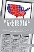 Millennial makeover : MySpace, YouTube, and the... by  Morley Winograd 