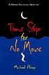 Time stops for no mouse : a Hermux Tantamoq adventure por Michael Hoeye