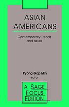 Asian Americans : contemporary trends and issues