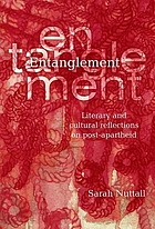 Entanglement : literary and cultural reflections on post apartheid