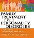 Family treatment of personality disorders : advances in clinical practice