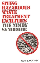 Siting hazardous waste treatment facilities : the Nimby Syndrome