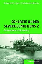 Concrete under severe conditions 2 : environment and loading