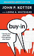 Buy-in : saving your good idea from getting shot... 著者：  John P Kotter 