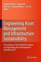 Engineering asset management and infrastructure sustainability : proceedings of the 5th World Congress on Engineering Asset Management (WCEAM 2010)
