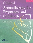 Clinical aromatherapy for pregnancy and childbirth