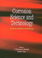 Corrosion science and technology : mechanisms, mitigation and monitoring