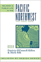 Religion and public life in the Pacific Northwest : the none zone