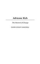 Adrienne Rich : the moment of change