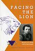Facing the lion : memoirs of a young girl in Nazi Europe