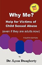 Why me? : help for victims of child sexual abuse (even if they are adults now)