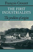 The first industrialists : the problem of origins