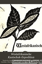 Westafrikanische Kautschuk-Expedition.