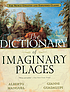 The Dictionary of Imaginary Places : The Newly... von Alberto Manguel