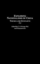Exploring nationalisms of China : themes and conflicts