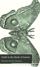 Guide to the study of insects, and a treatise on those injurious and beneficial to crops: for the use of colleges, farm-schools, and agriculturists.