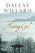Hearing God : developing a conversational relationship... by Dallas Willard