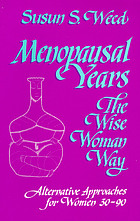 Menopausal years : the wise woman way