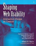 Shaping web usability : interaction design in context