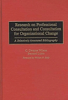 Research on professional consultation and consultation for organizational change : a selectively annotated bibliography