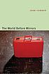 The world before mirrors 著者： Joan Connor