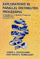 Explorations in parallel distributed processing : a handbook of models, programs, and exercises